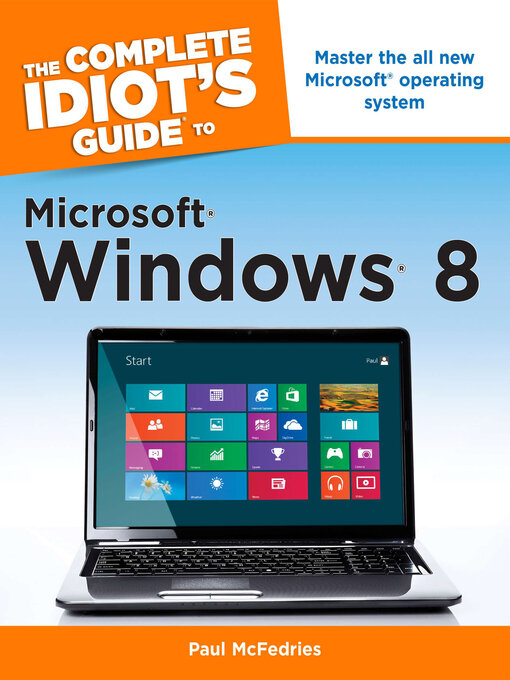 Title details for The Complete Idiot's Guide to Microsoft Windows 8 by Paul McFedries - Wait list